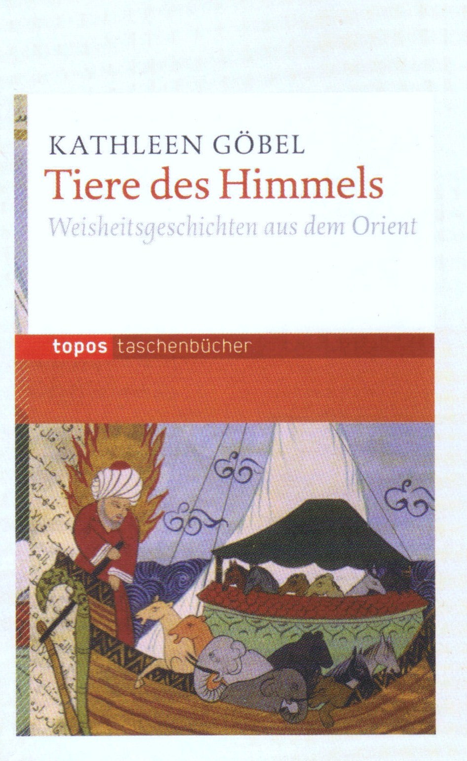 Buchcover Kathleen Göbel: "Tiere des Himmels – Weisheitsgeschichten aus dem Orient"