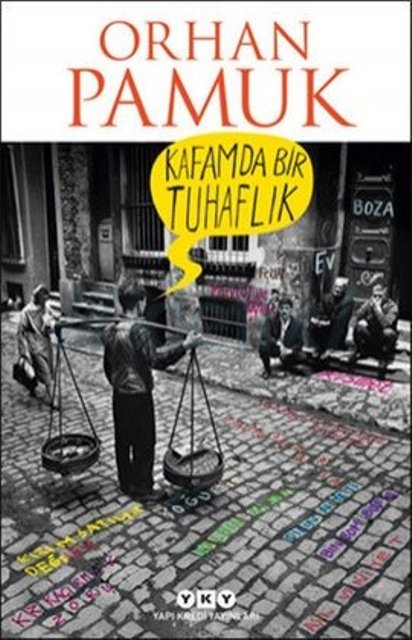 Buchcover Orhan Pamuk "Kafamda Bir Tuhaflik"; Foto:  YAPi KREDİ YAYINLARI  Verlag