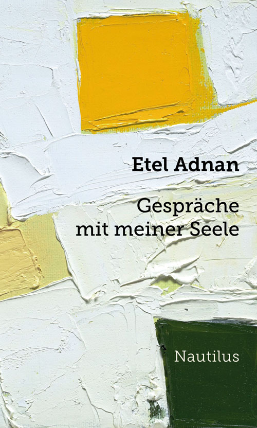 Buchcover Etel Adnan: "Gespräche mit meiner Seele" im Nautilus-Verlag