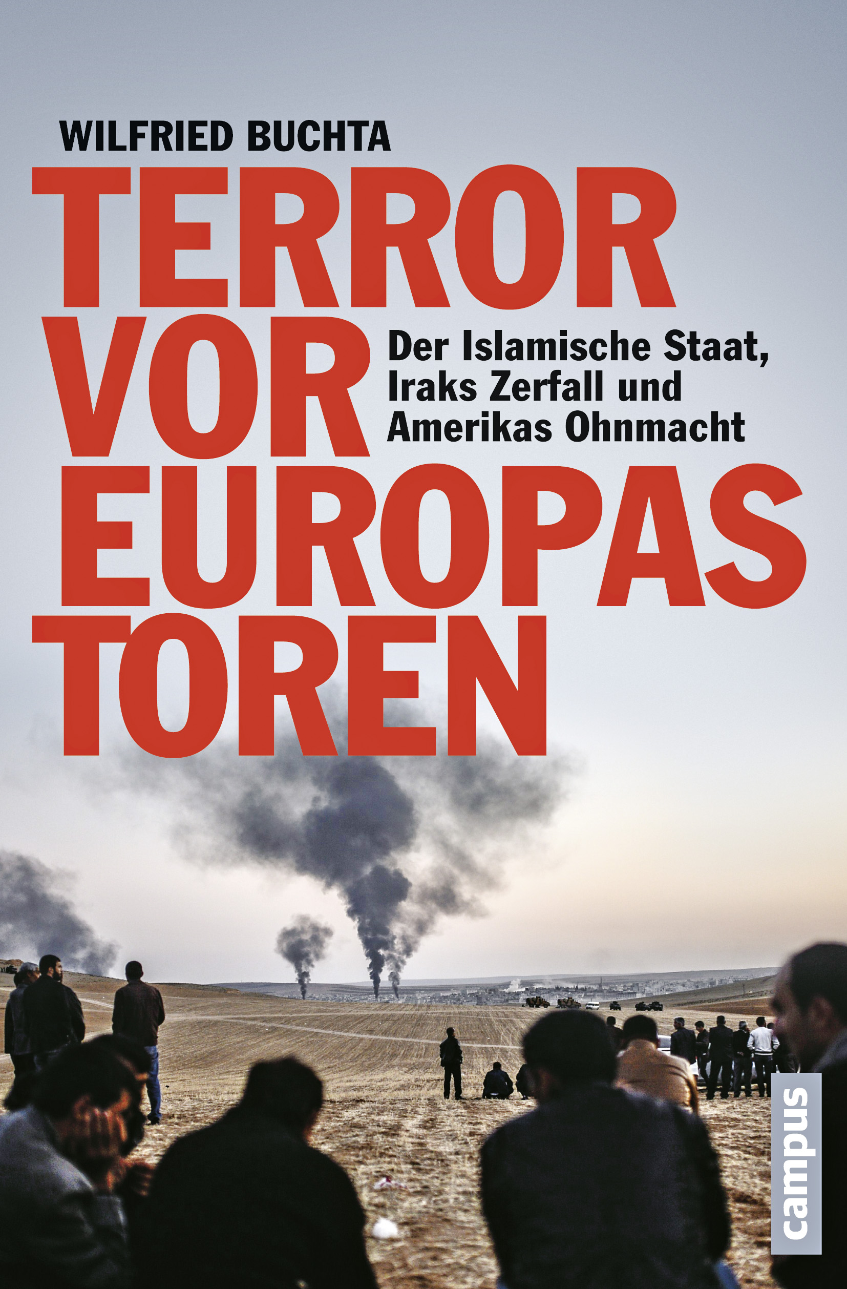 Buchcover "Terror vor Europas Toren: Der Islamische Staat, Iraks Zerfall und Amerikas Ohnmacht" im Campus-Verlag