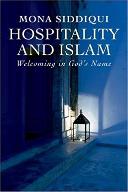Cover of Mona Siddiqui's "Hospitality and Islam: Welcoming in God's name" (published by Yale University Press)