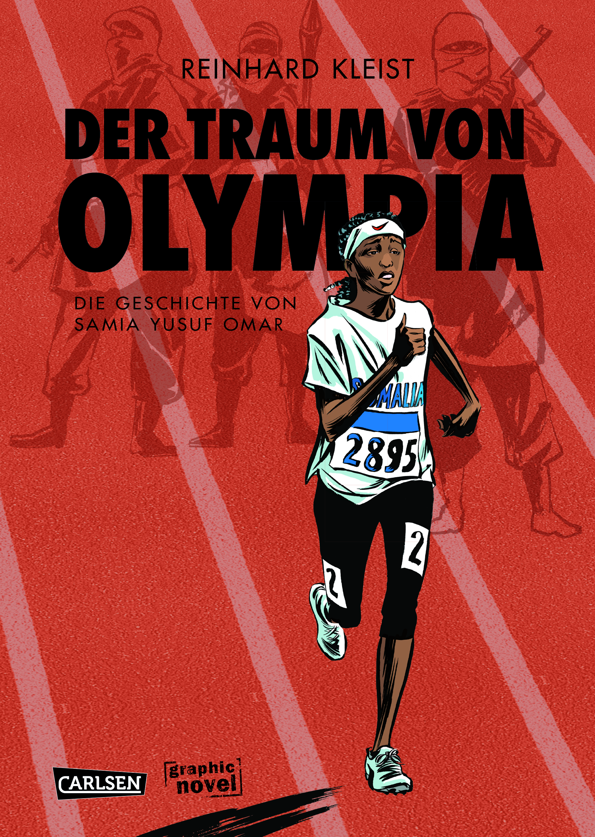 Cover von Reinhard Kleists Graphic Novel "Der Traum von Olympia - Die Geschichte von Samia Yusuf Omar", Verlag: Carlsen
