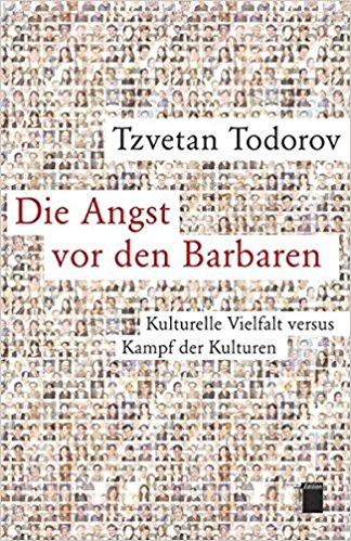 Buchcover "Die Angst vor den Barbaren. Kulturelle Vielfalt versus Kampf der Kulturen" von Tzvetan Todorov; Quelle: Hamburger Edition