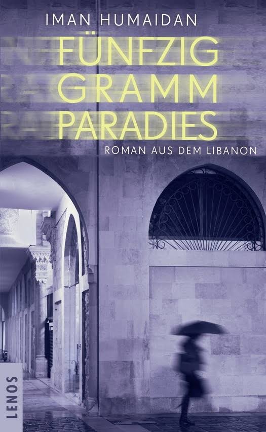 Buchcover Iman Humaidan: "Fünzig Gramm Paradies" im Lenos-Verlag 