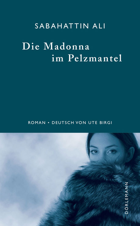 Buchcover Sabahattin Ali: "Madonna im Pelzmantel" im Dörlemann Verlag