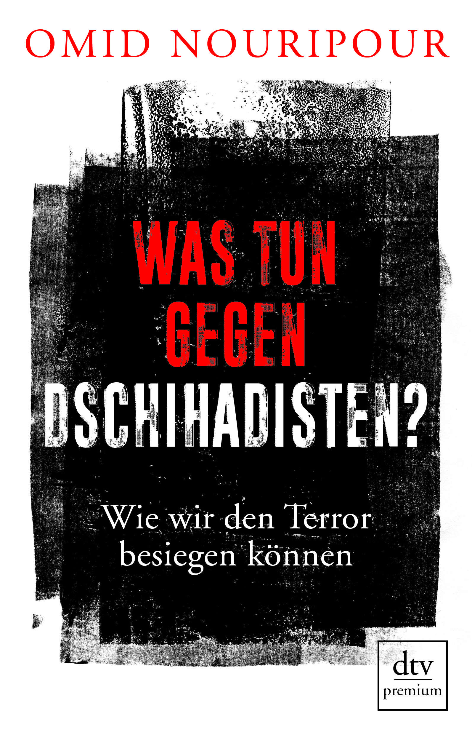 Cover of Omid Nouripour's: "What to Do about Jihadists? A Policy Approach to the War on Terror", German only (published by DTV premium)