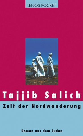 Tajjib Salichs Roman "Zeit der Nordwanderung" im Lenos-Verlag