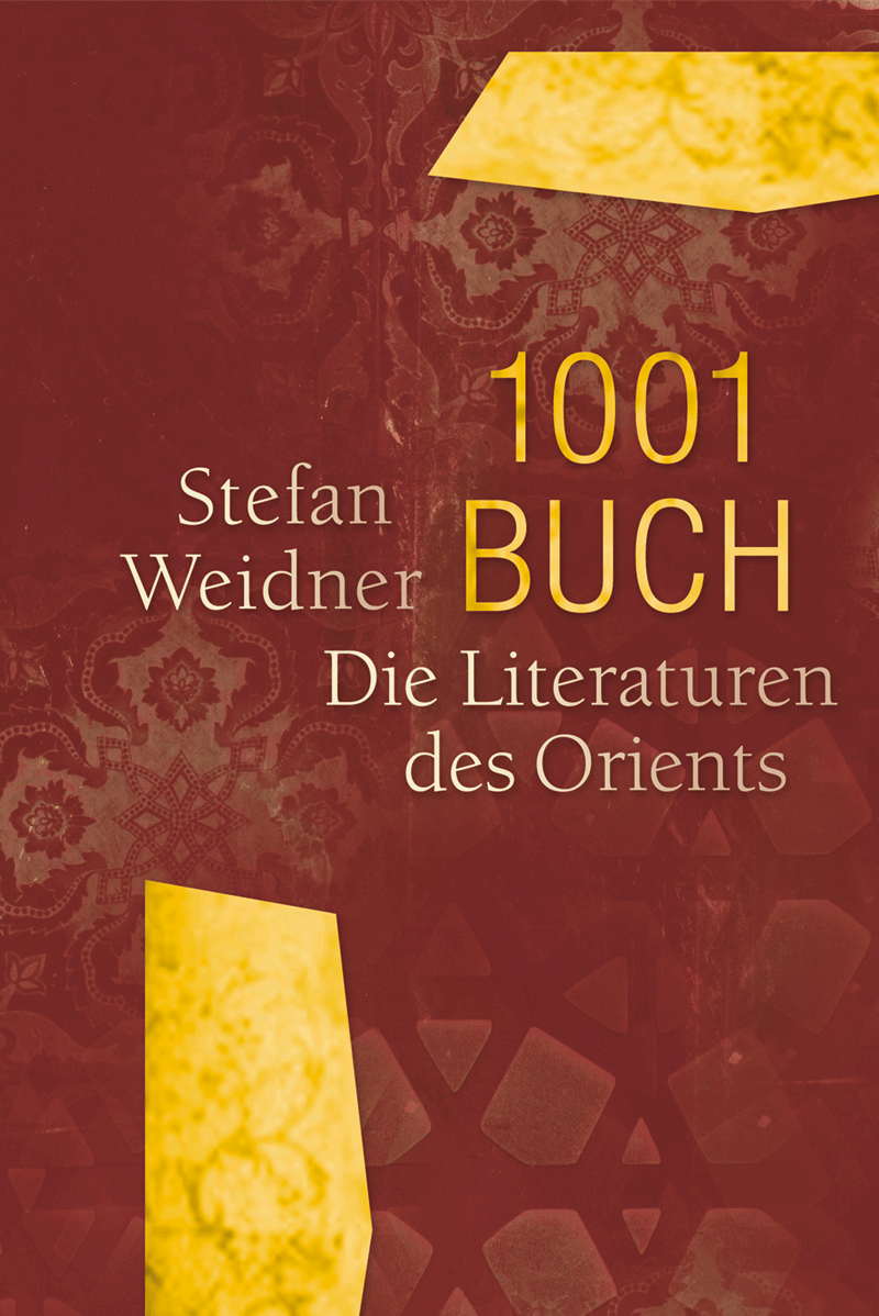 Cover of Stefan Weidnerˈs "1001 Buch. Die Literaturen des Orients" – 1001 Books. The Literatures of the Orient (published in German by Converso)