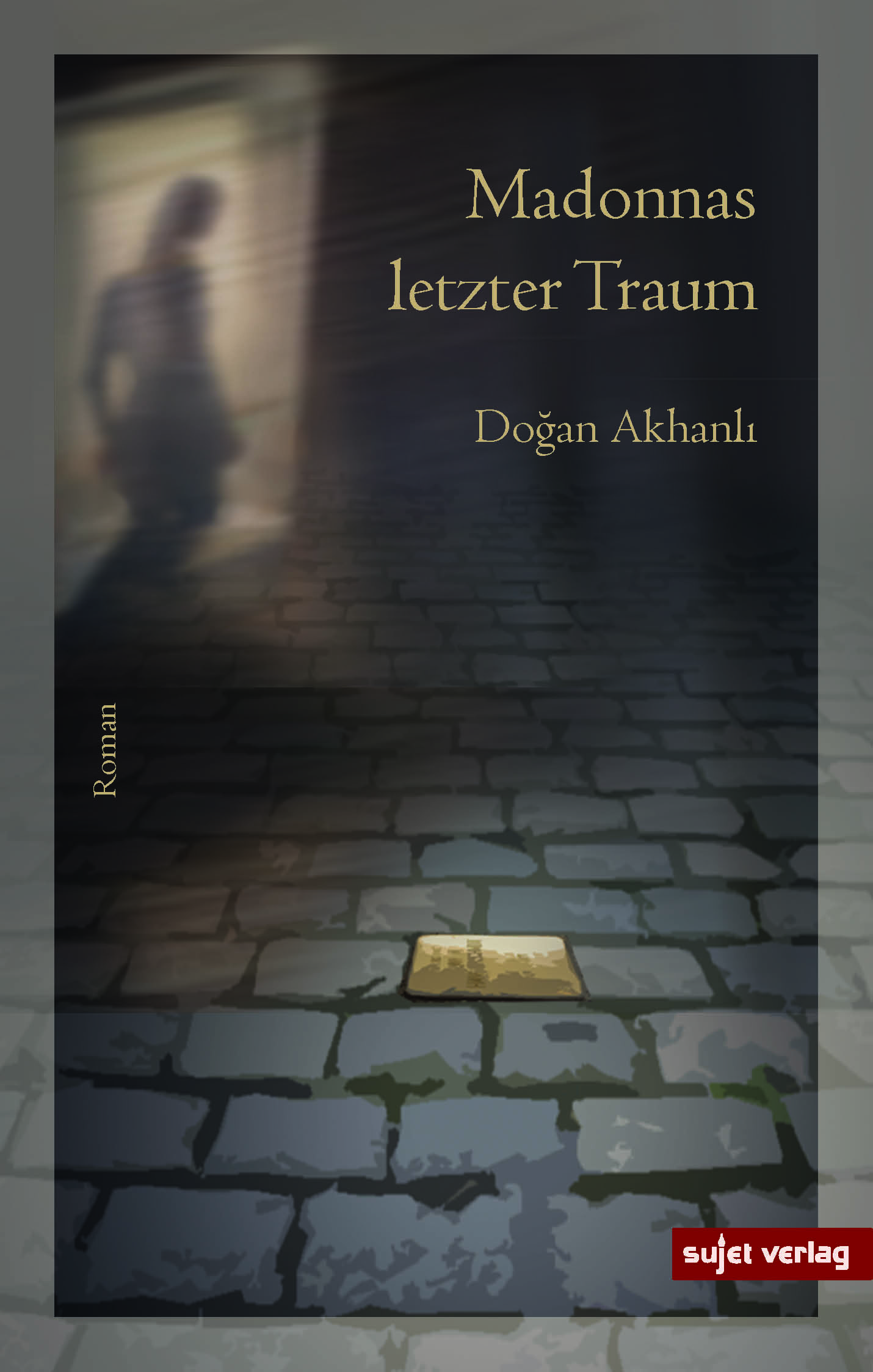 Cover of Dogan Akhanli's "Madonnas letzter Traum" – Madonna's Last Dream (published in German by sujet) 