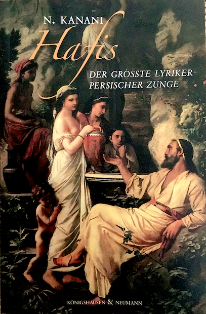 Gemälde "Hafis am Brunnen" - Buchcover Nasser Kanani: "Hafis. Der größte Lyriker persischer Zunge", im Verlag Königshausen &amp; Neumann