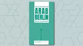 غلاف كتاب "عرب برلين: ديناميات التحول" ((Arab Berlin: Dynamics of  Transformation