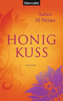 Buchcover Honigkuss von Salwa al-Neimi; Foto: Blanvalet Verlag