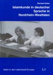 Buch Cover: Michael Kiefer, Islamkunde in deutscher Sprache in Nordrhein-Westfalen, LIT-Verlag
