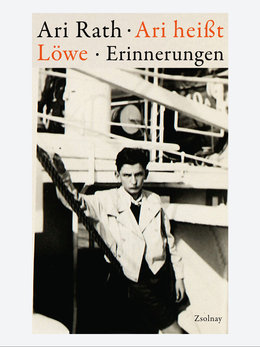 Buchcover 'Ari heißt Löwe' von Ari Rath, Hanser Verlag 2012