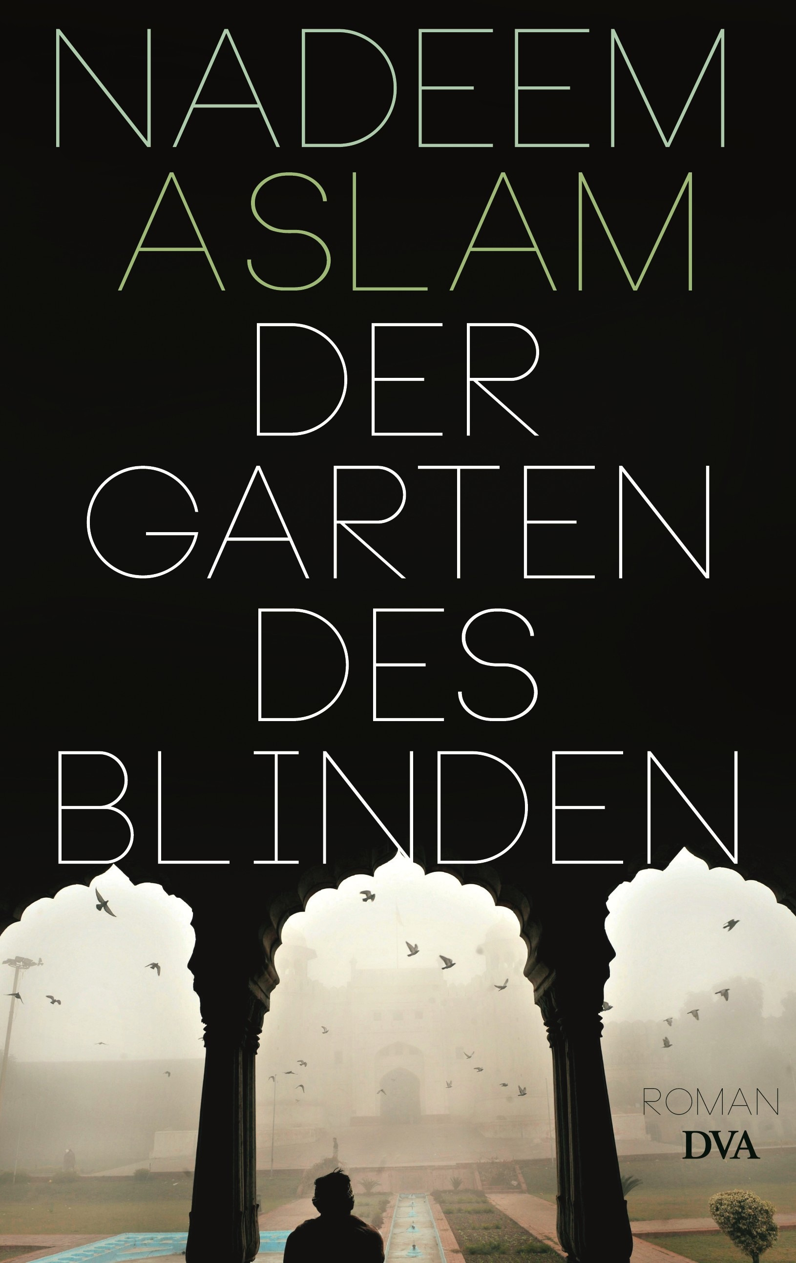 Buchcover Nadeem Aslam: "Der Garten des Blinden"; Deutsche Verlags-Anstalt (DVA)