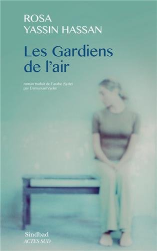 Cover of the French translation of Rosa Yassin Hassan's novel "Les Gardiens de l'air"