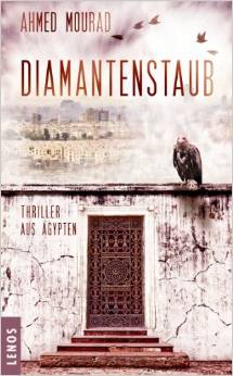 Cover of the German edition of "Diamond Dust" by Ahmed Mourad (source LENOS)