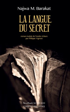 Cover of the French translation of Najwa Barakat's novel "The Language of Secrets" (source: Coedition Sindbad)
