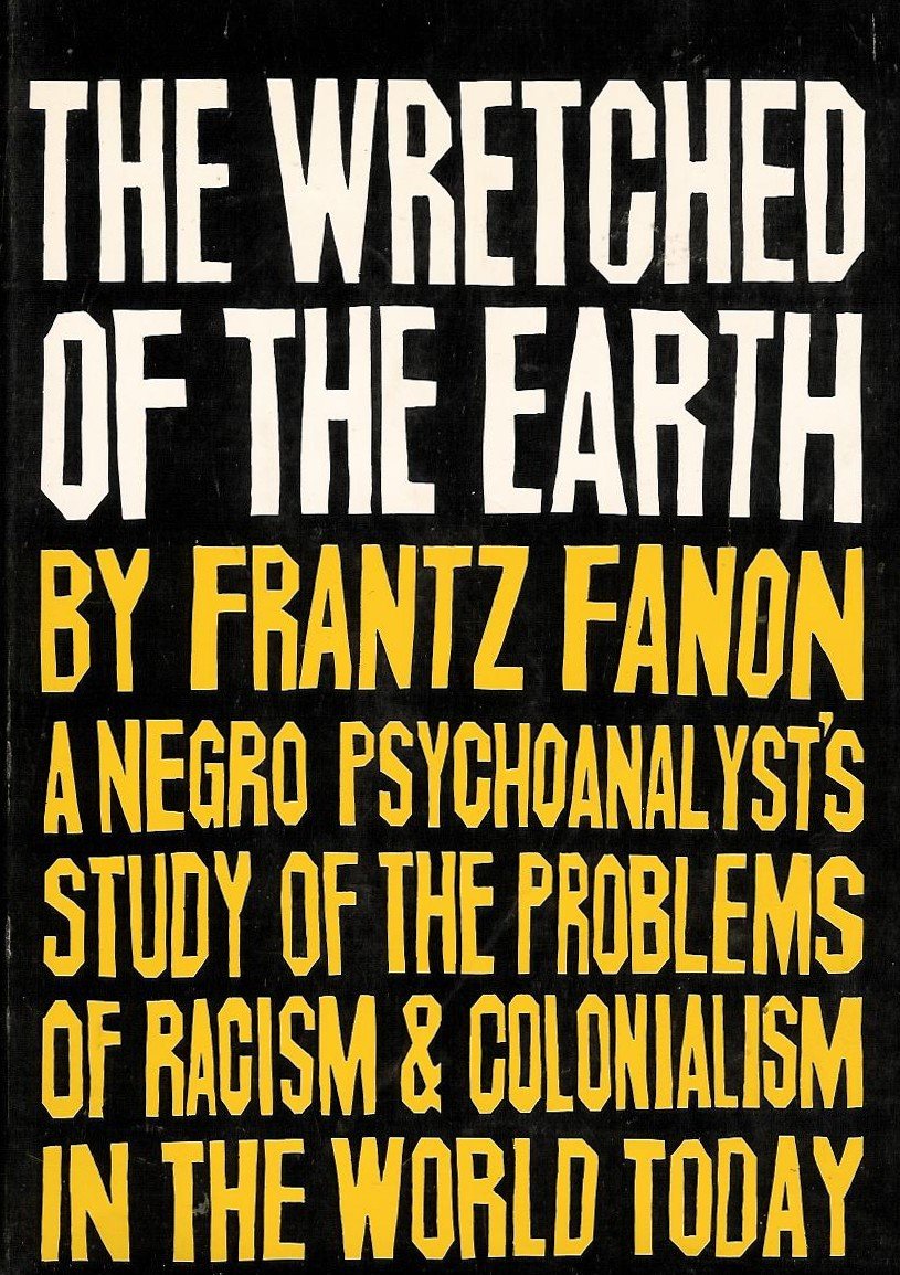 ″The Wretched of the Earth″ by Frantz Fanon (first edition, published by Grove Press)