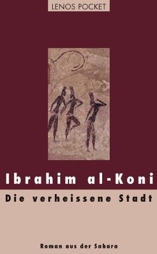 Buchcover "Die verheissene Stadt: Roman aus der Sahara" im Lenos-Verlag