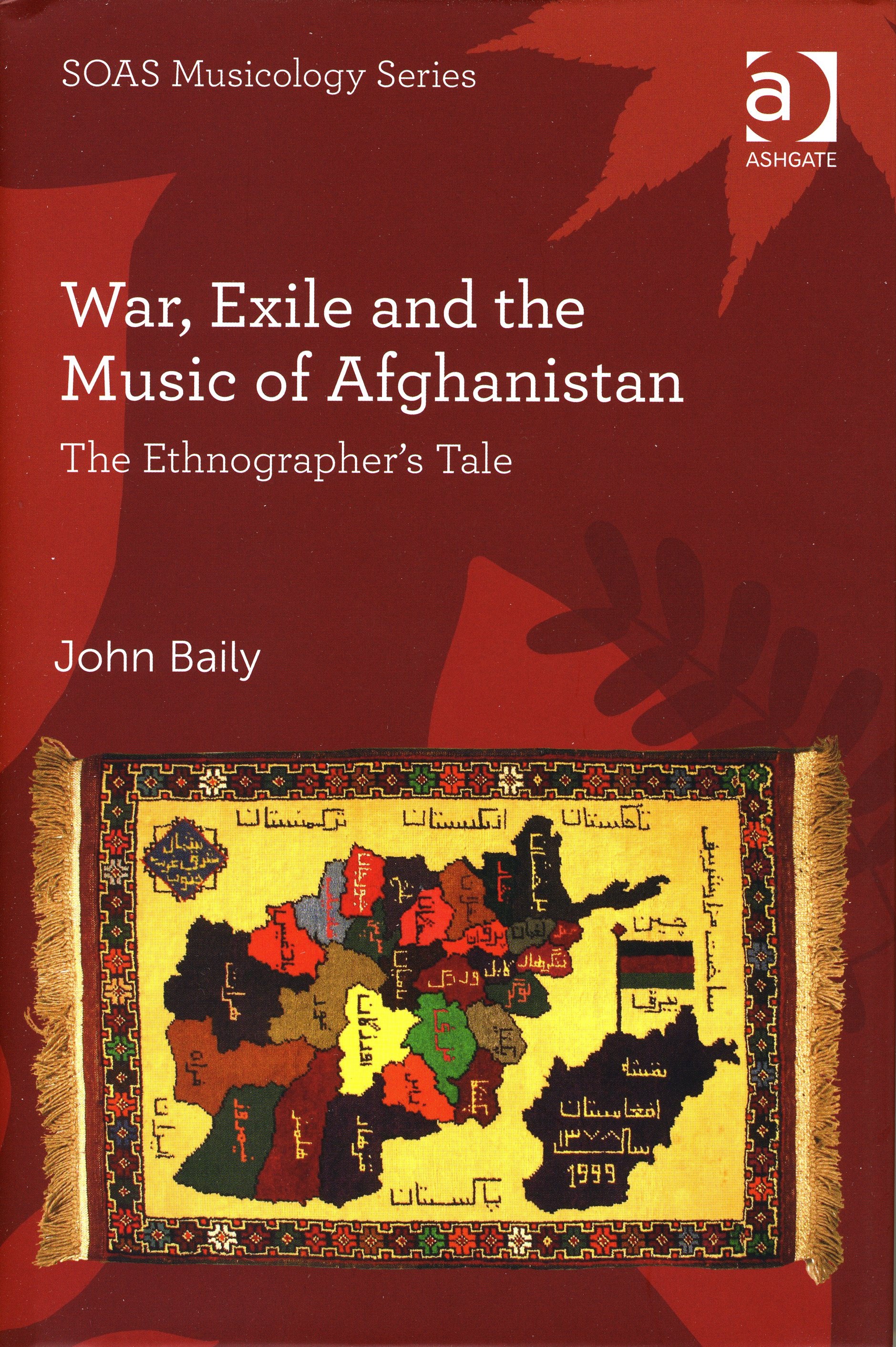 Cover of ″War, Exile and the Music of Afghanistan″ by John Baily (published by Ashgate Publishing)