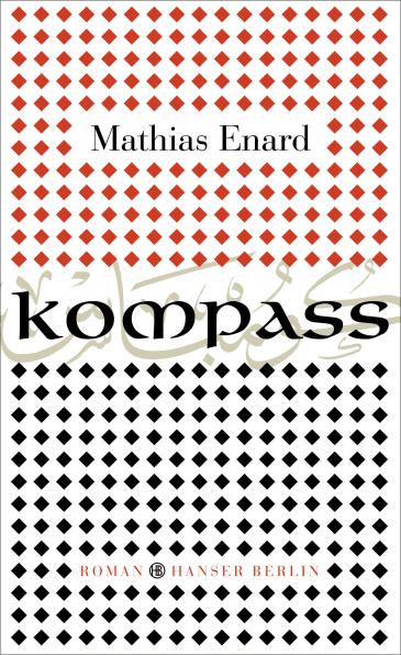 Cover of Enard′s ″Boussole″ in German translation (published by Hanser Berlin)