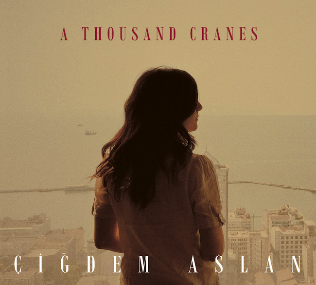 Cover of Cigdem Aslan's "A Thousand Cranes" (produced by Asphalt Tango Records)