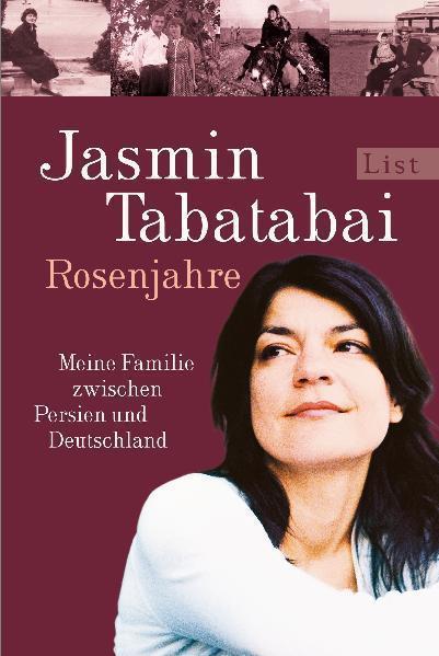 Buchcover "Rosenjahre" von Jasmin Tabatabai im List-Verlag