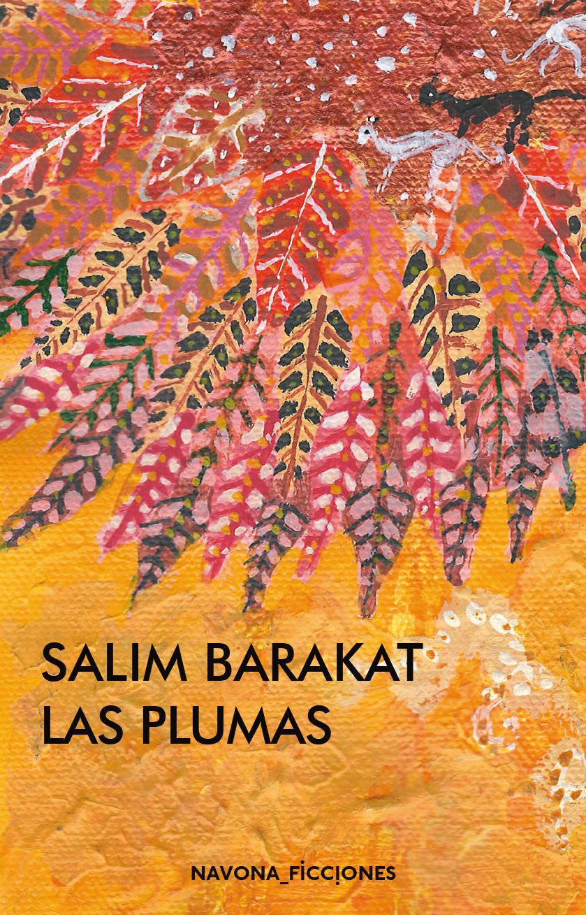 Buchcover der spanischen Ausgabe von "Las Plumas" ("Die Federn) von Salim Barakat im Verlag Navona