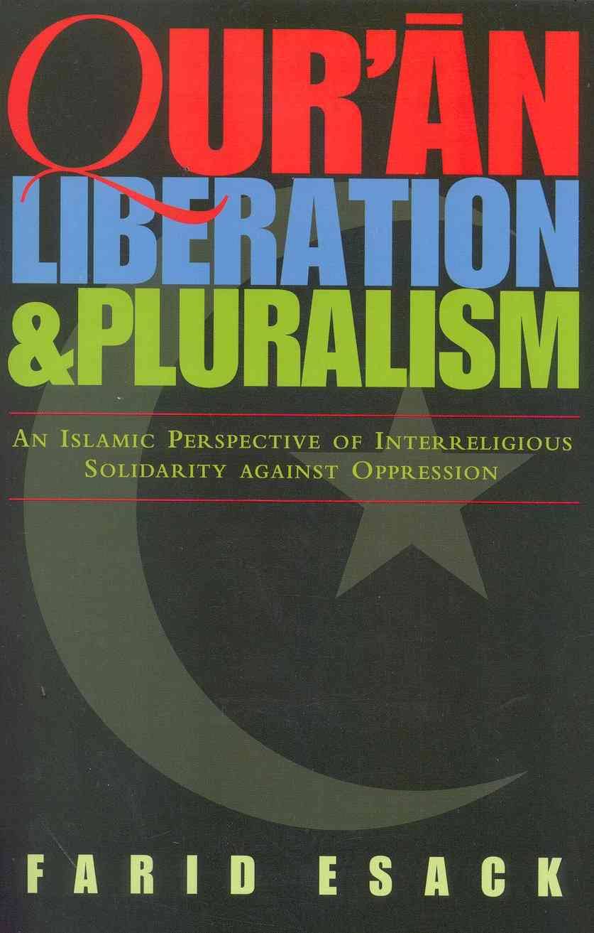 Buchcover Farid Esack: "Qur'an, Liberation And Pluralism: An Islamic Perspective Of Interreligious Solidarity Against Oppression" im Verlag Oneworld
