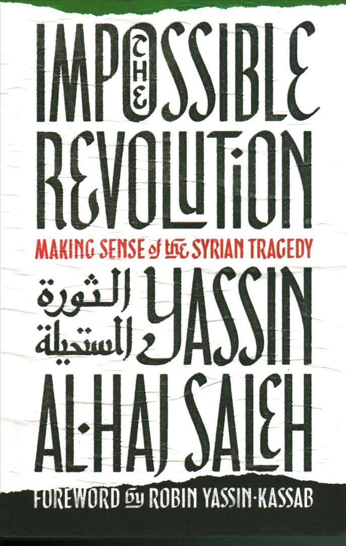 Buchcover „The Impossible Revolution – Making Sence of the Syrian Tragedy“ 