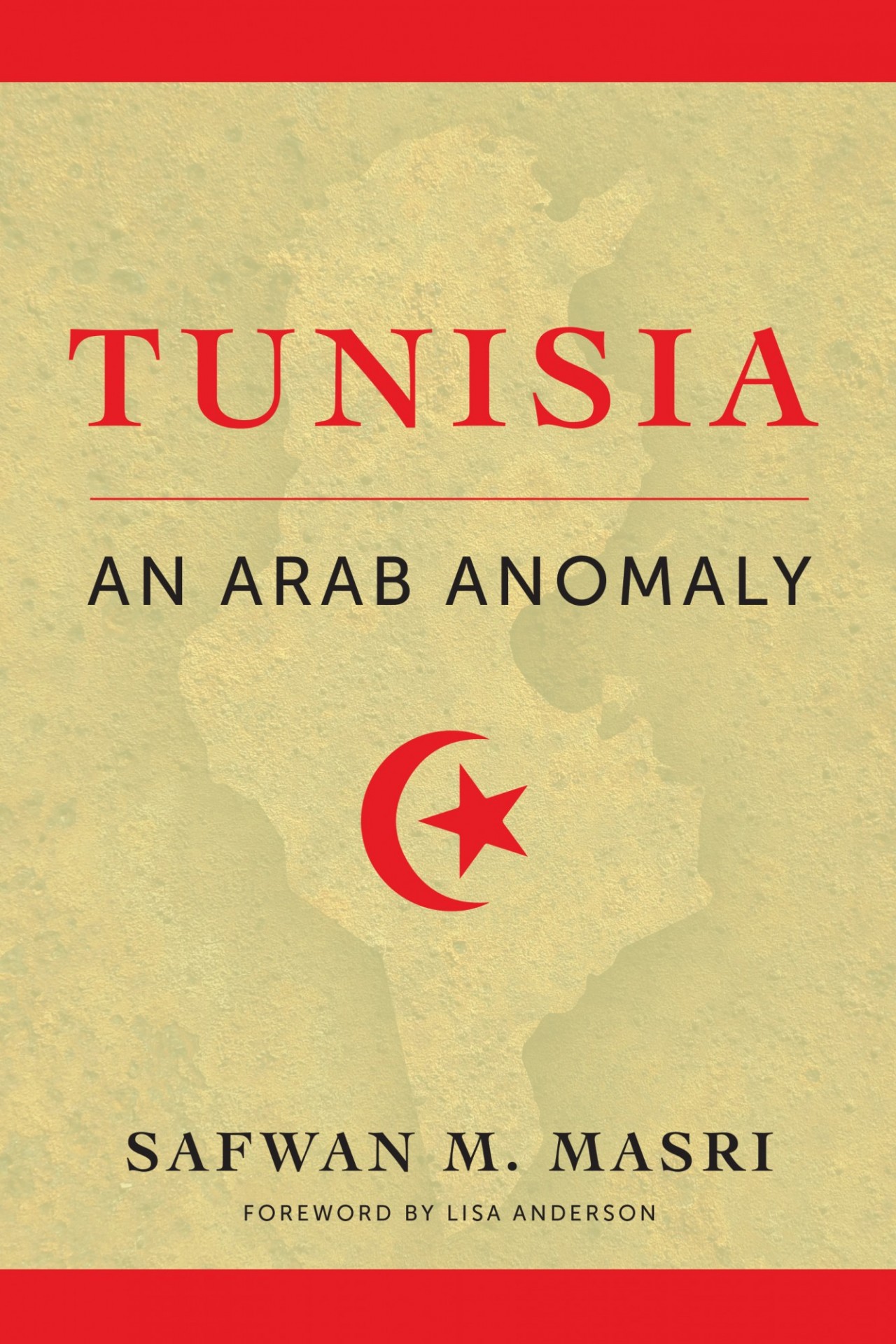 Buchcover Safwan M. Masri: "Tunisia – An Arab anomaly", Columbia University Press 2017