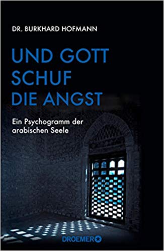 Buchcover Burkhard Hofmann: "Und Gott schuf die Angst: Ein Psychogramm der arabischen Seele"; Foto: Verlag Droemer Knaur