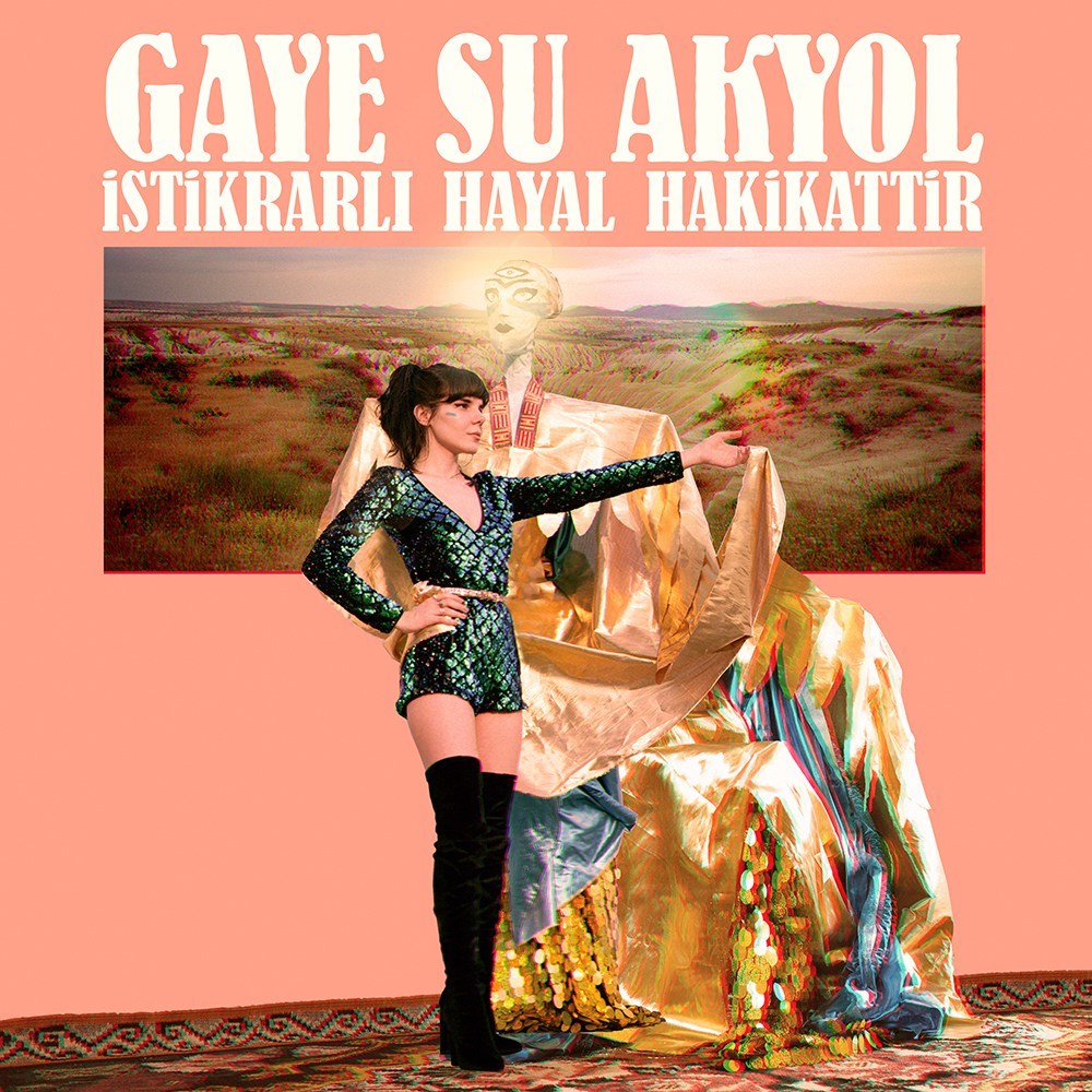 Cover of Gaye Su Akyol's "Istikrarl Hayal Hakikattir" (distributed by Glitterbeat)