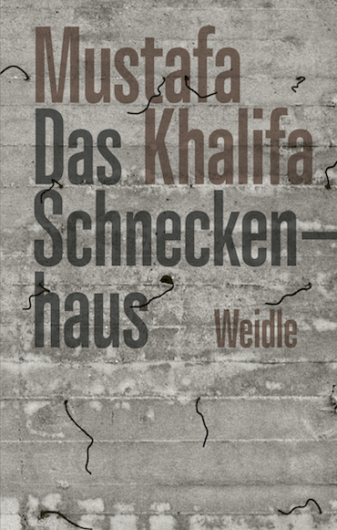 Buchcover Mustafa Khalifa "Das Schneckenhaus" im Weidle Verlag