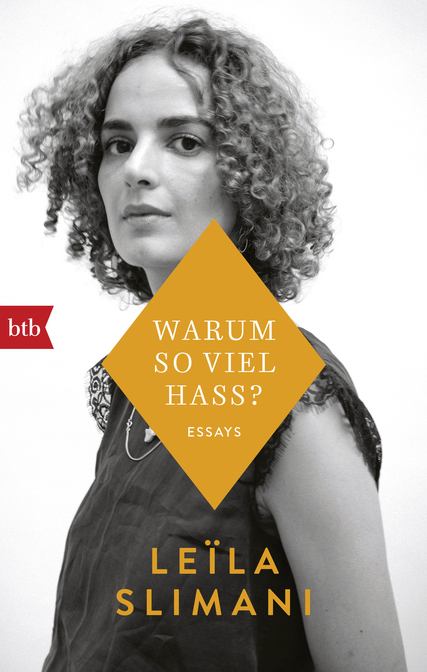 Cover of Leila Slimani's volume of essays "Warum so viel Hass?" - Why so much hate? (published in German by btb)