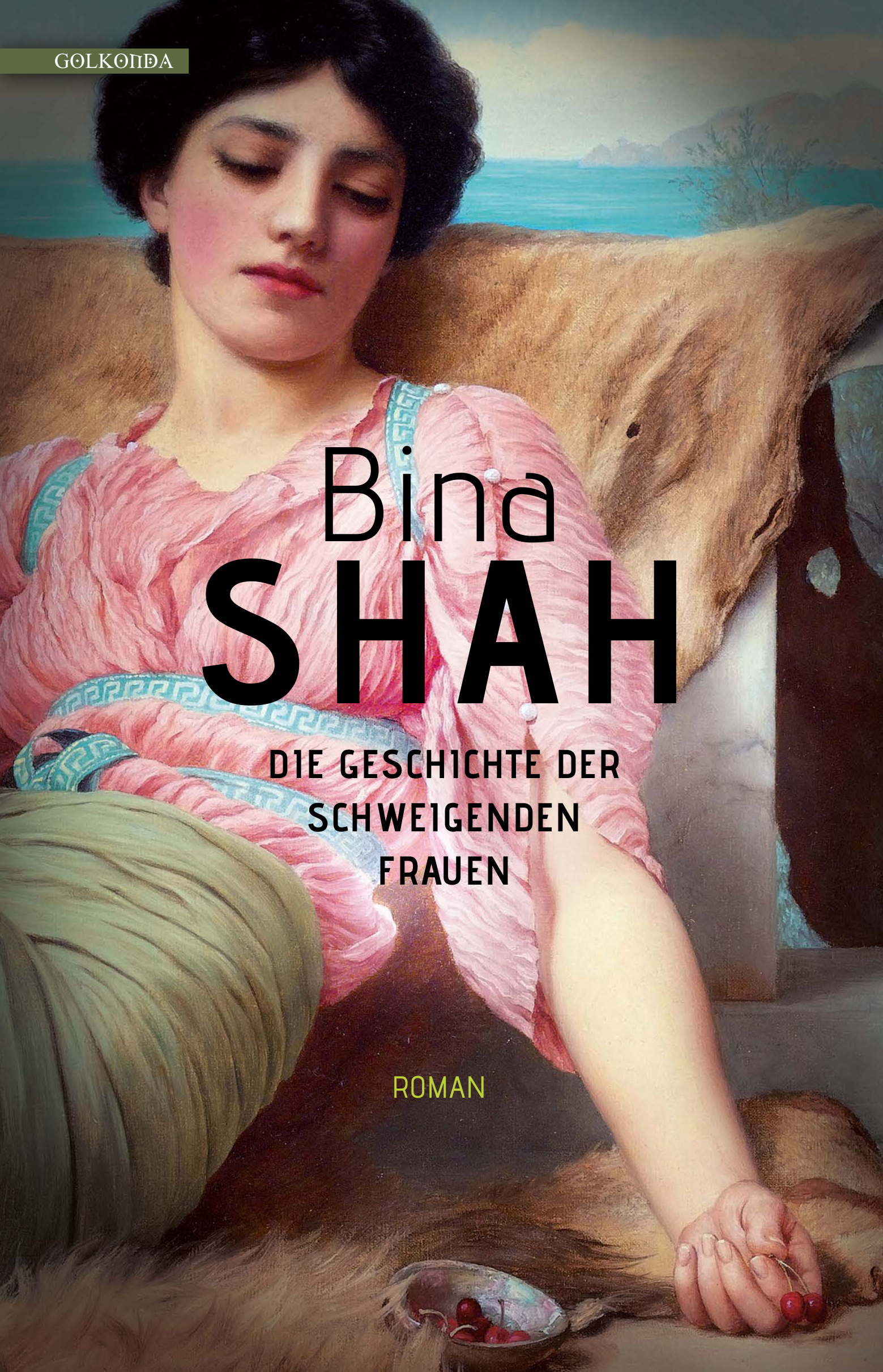 Buchcover Bina Shah: "Die Geschichte der schweigenden Frauen" im Golkonda-Verlag