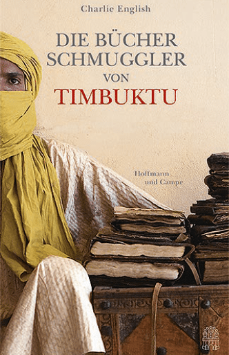 الغلاف الألماني لكتاب "مهربو كتب تمبكتو" للصحفي تشارلي إنغلش. Verlag Hoffmann und Campe.
