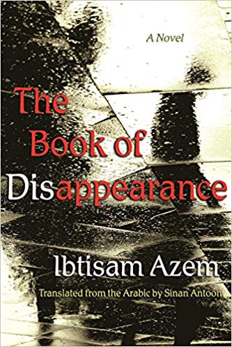 Cover of Ibtisam Azem's "Book of Disappearance", translated into English by Sinan Antoon (published by Syracuse University Press) 