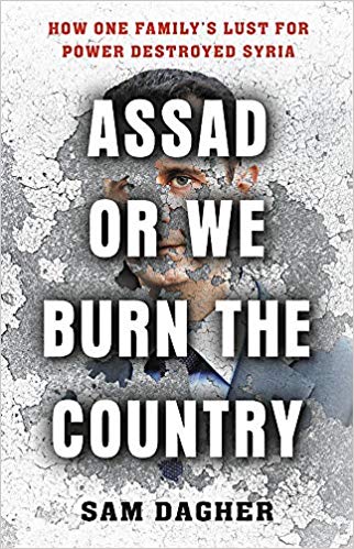 Buchcover Sam Dagher: "Assad or We Burn the Country. How One Family's Lust for Power Destroyed Syria" im Verlag "Little, Brown and Co."