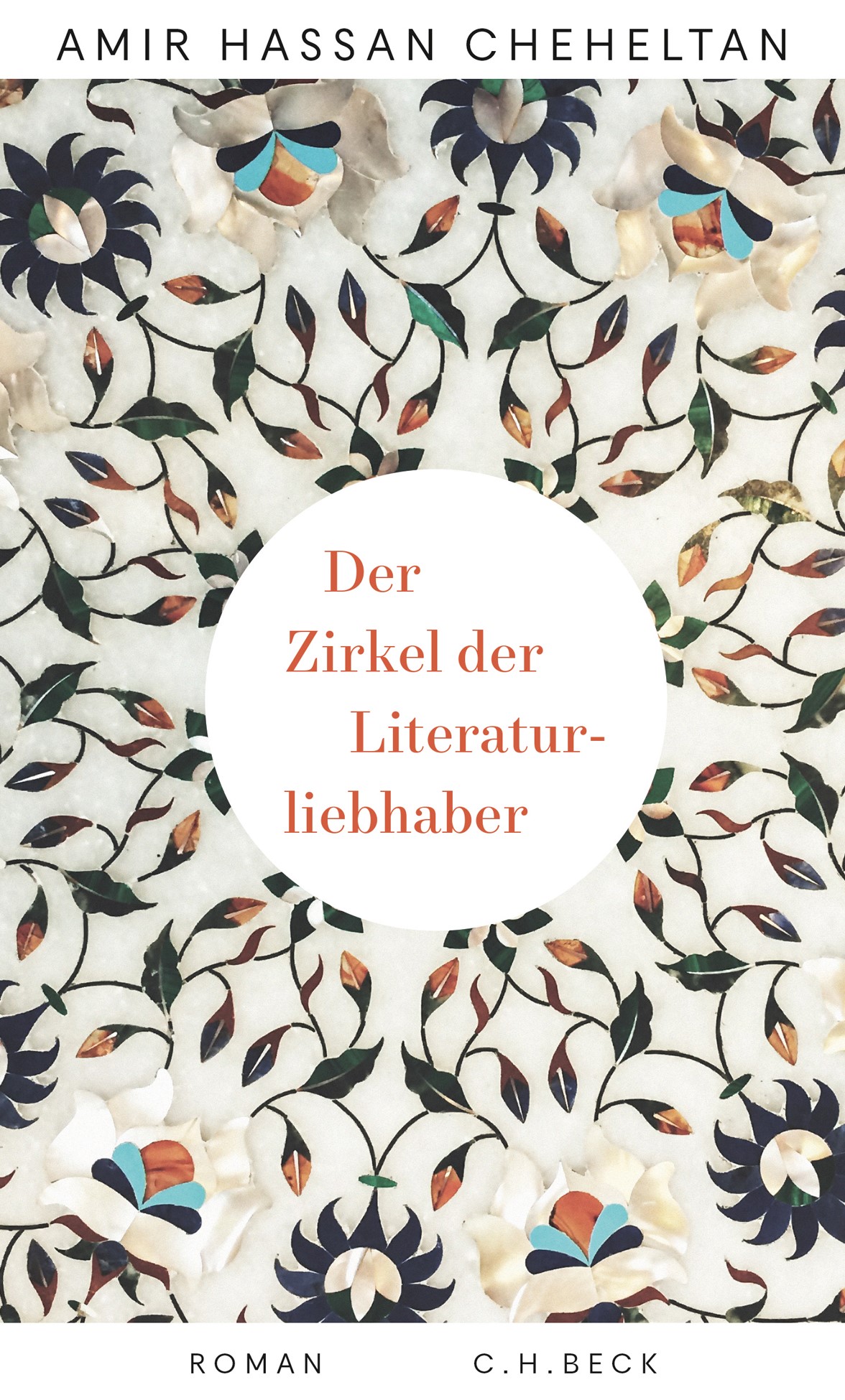 Buchcover Amir Hassan Cheheltan: "Zirkel der Literaturliebhaber" im Verlag C.H. Beck
