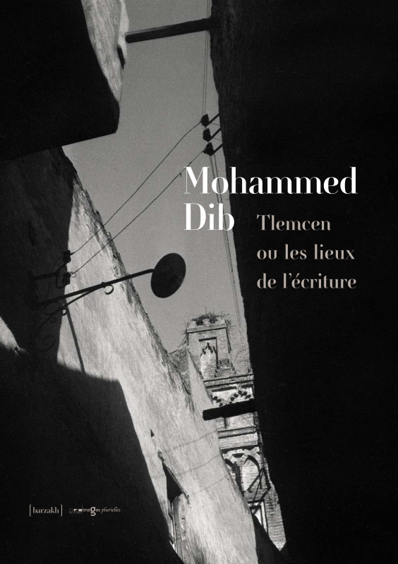 Buchcover Buchcover "Tlemcen ou les lieux de l'écriture"; Quelle: Images Plurielles Mohammed Dib