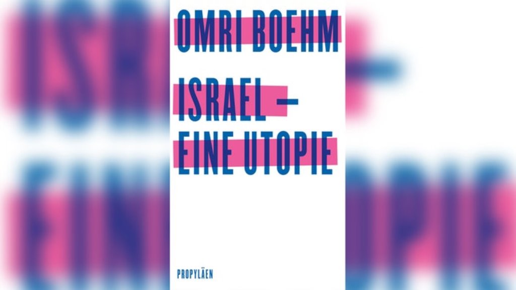 الغلاف الألماني لكتاب "مستقبل لإسرائيل" للفيلسوف الإسرائيلي عمري بوم.  „Israel – eine Utopie“. (Foto: Verlag Propyläen). 