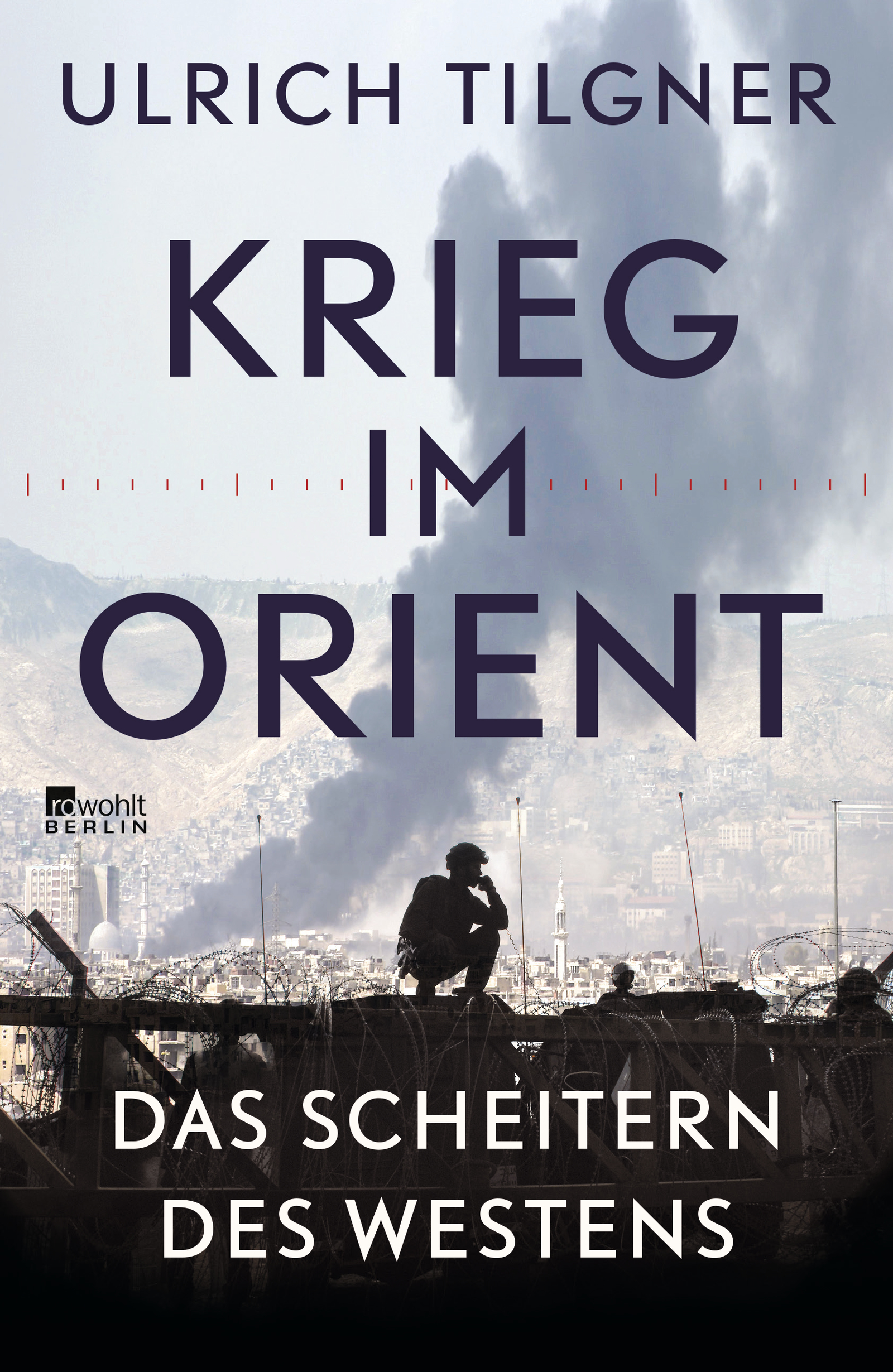 Buchcover Ulrich Tilgner "Krieg im Orient"; Foto: Rowohlt Verlag