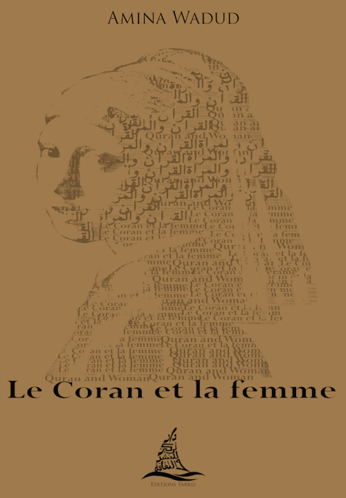 Cover der französischen Ausgabe von Amina Waduds "Quran and Woman" – "Le coran et la femme" (herausgegeben von Edition Tarkiz)