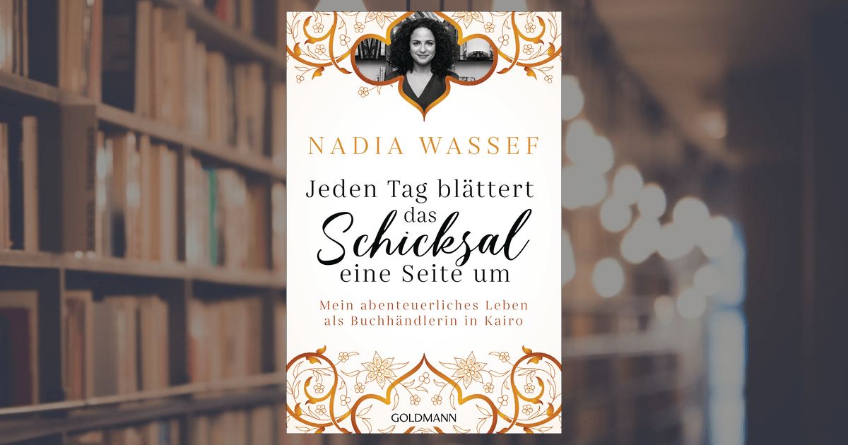 Umschlag von Nadia Wassefs "Jeden Tag blättert das Schicksal eine Seite um", herausgegeben von Goldmann Verlag. (Foto: Goldmann Verlag) 