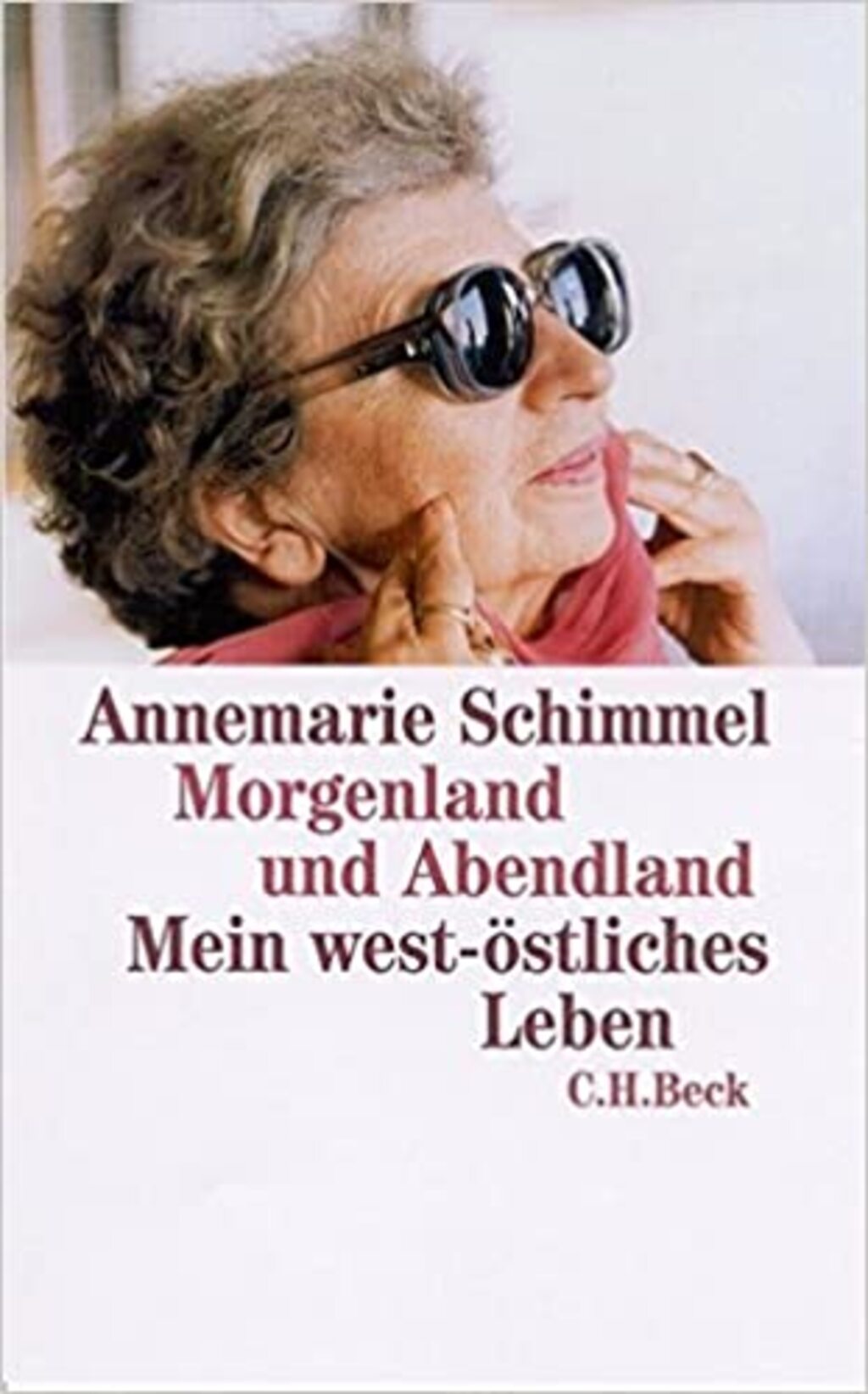 Cover of Annemarie Schimmel's "Morgenland und Abendland. Mein west-östliches Leben", published in German by CH Beck (source: CH Beck)