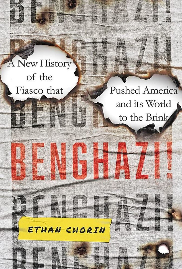 Cover of Ethan Chorin's "Benghazi: A New History of the Fiasco that Pushed America and its World to the Brink" (published by Hachette)