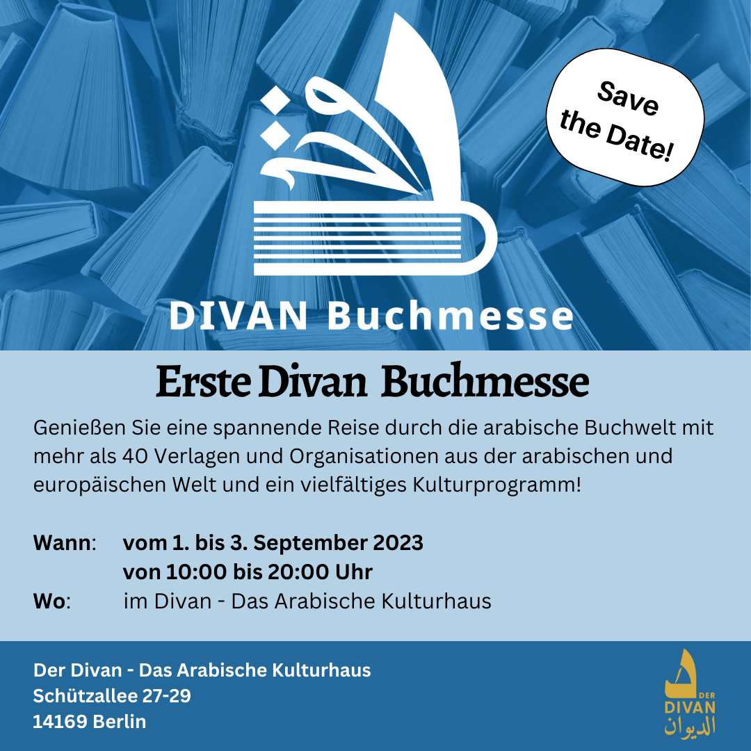 Vom 01. -03. September 2023 findet die erste internationale arabische Buchmesse außerhalb der arabischen Welt in Berlin-Zehlendorf statt. 