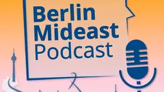 Podcast-Reihe zum Nahen und Mittleren Osten